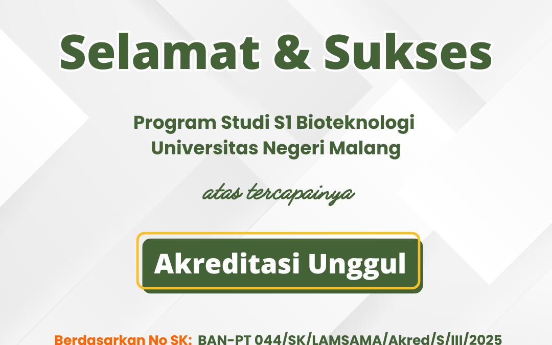 S1 Bioteknologi Universitas Negeri Malang, Resmi Raih Akreditasi Unggul