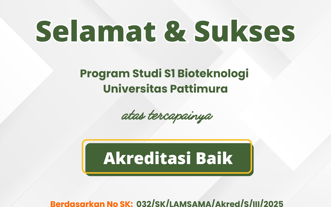 S1 Bioteknologi Universitas Pattimura, Resmi Raih Akreditasi Baik