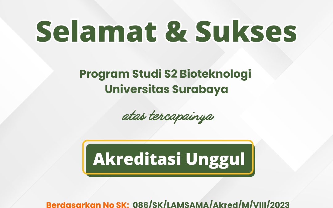 S2 Bioteknologi Universitas Surabaya, Resmi Raih Akreditasi Unggul