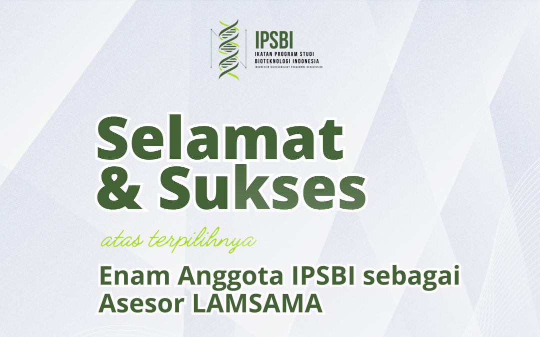 IPSBI Cetak Enam Asesor Baru LAMSAMA sebagai Upaya Penguatan Mutu Akreditasi Bioteknologi